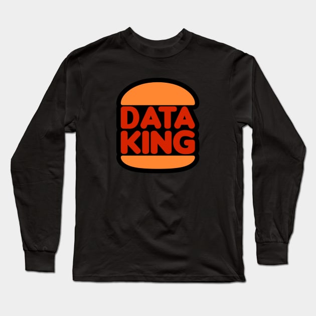 Data King Long Sleeve T-Shirt by Peachy T-Shirts